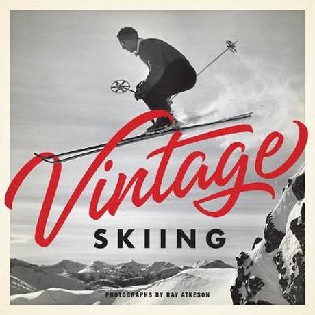 VINTAGE SKIING by Ray Atkeson